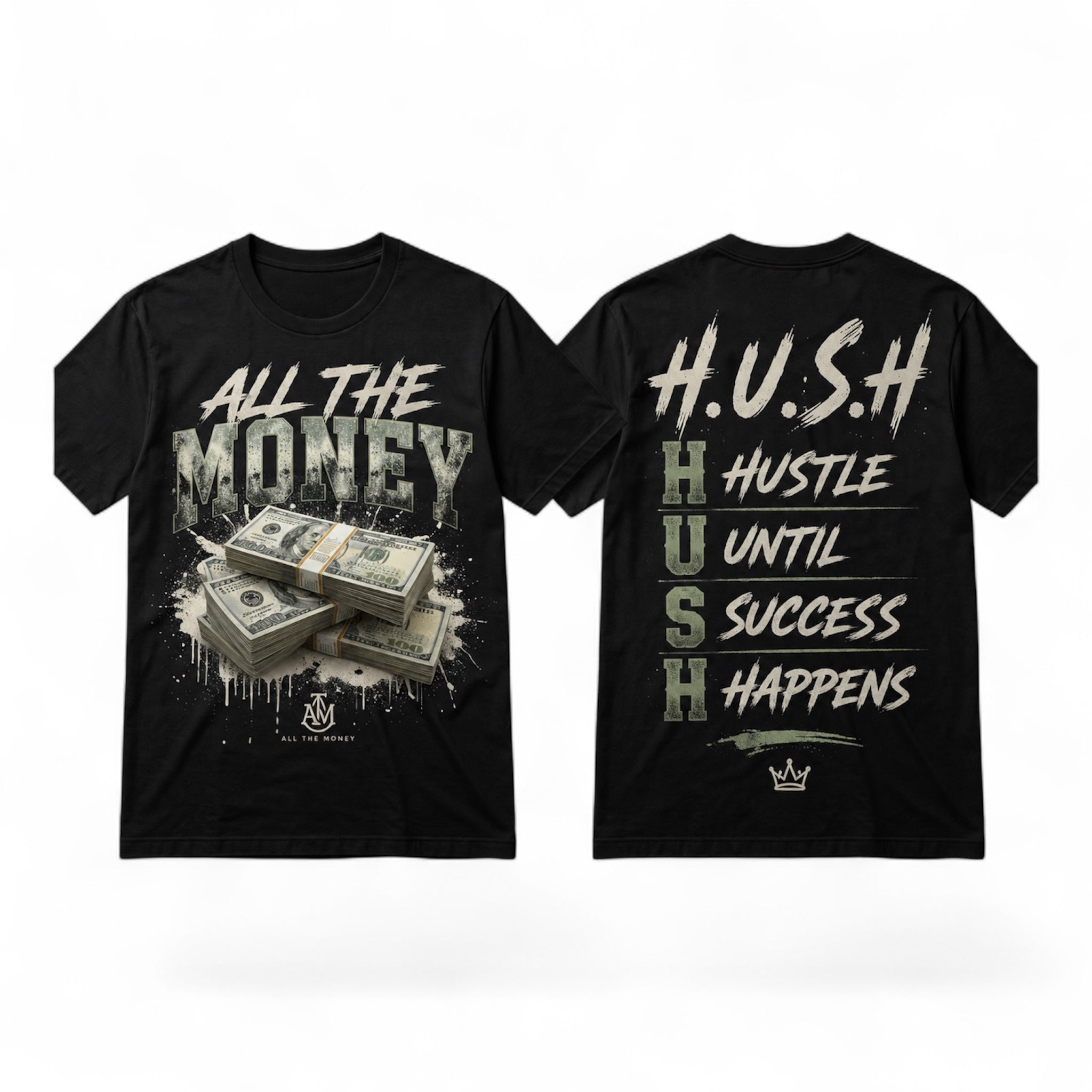 All The Money “H.U.S.H” Exclusive Tee